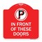 Signmission No Parking in Front of These Doors W/ Graphic, Red & White Aluminum Sign, 18" x 18", RW-1818-23717 A-DES-RW-1818-23717 - alternate 1